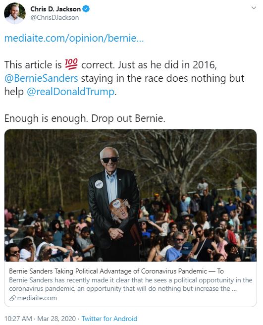 @ChrisDJackson · Mar 28 https://mediaite.com/opinion/bernie-sanders-taking-political-advantage-of-coronavirus-pandemic-to-help-trump/ This article is Hundred points symbol correct. Just as he did in 2016, @BernieSanders staying in the race does nothing but help @realDonaldTrump . Enough is enough. Drop out Bernie.